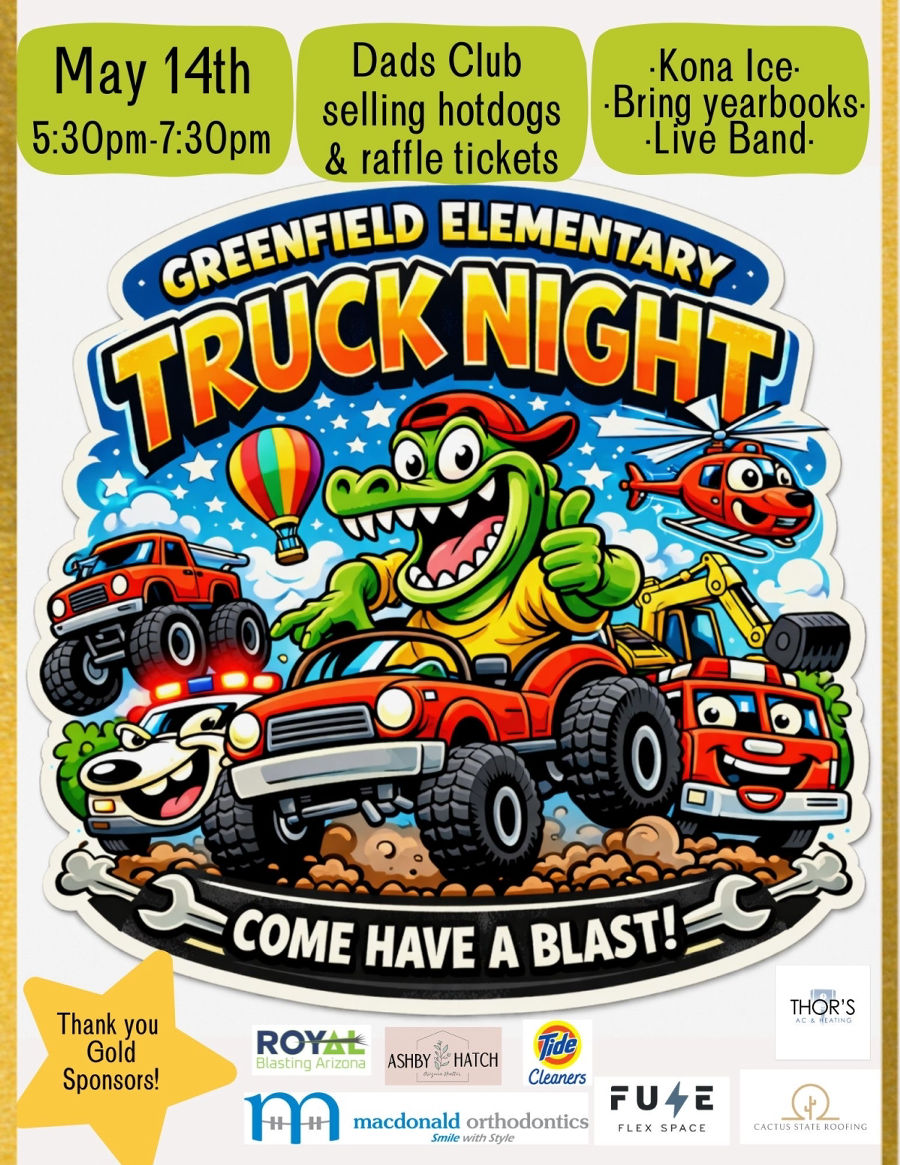 Greenfield Elementary Truck Night - May 14th 5:30pm - 7:30pm. Dads Club selling hotdofs & raffle tickets. Kona Ice - bring yearbooks - live band